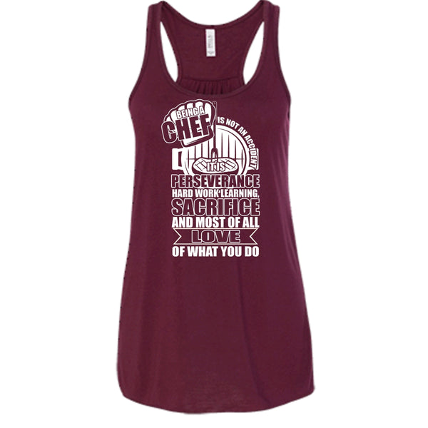 Being A Chef T Shirt, Love Of What You Do Tank Top