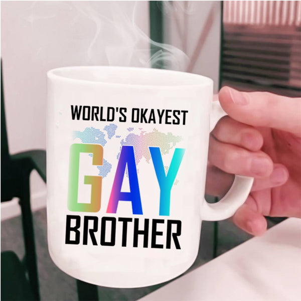Awesome Gay Coffee Mug, World's Okayest Gay Brother Cup