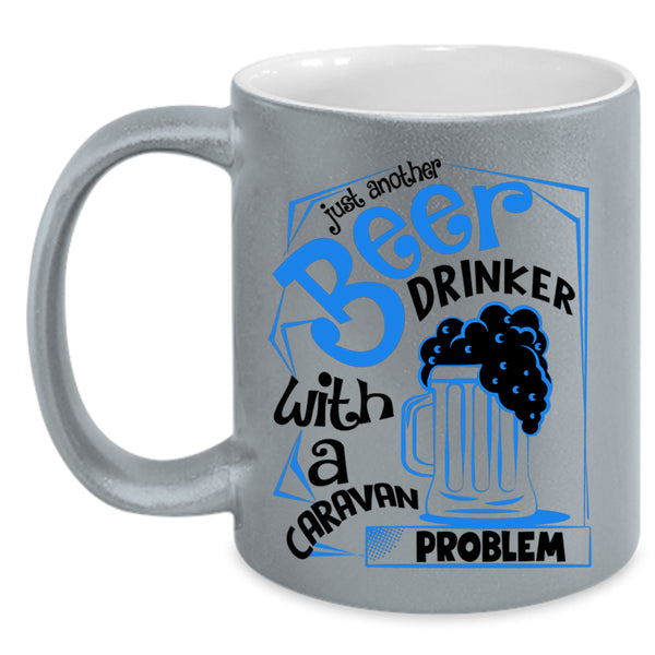 Caravan Problem Coffee Mug, Just Another Beer Drinker Accent Mug
