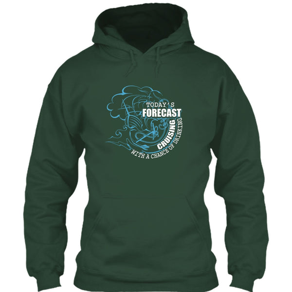 Today's Forecast Cruising T Shirt, With A Chance Of Drinking T Shirt