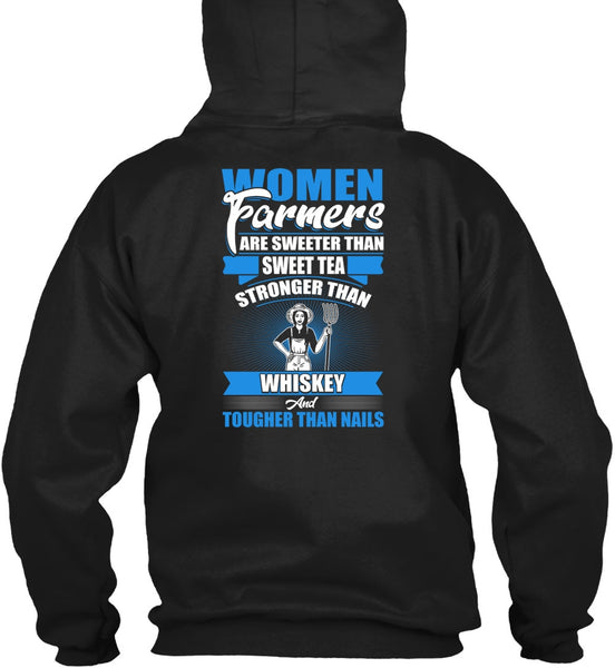 Women Farmers Are Sweeter T Shirt, Being A Farmer T Shirt