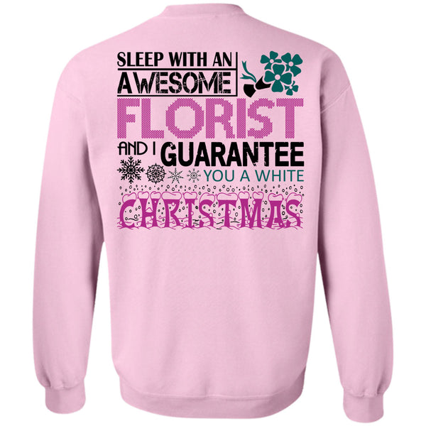 Being A Gardening T Shirt, Sleep With An Awesome Florist Sweatshirt