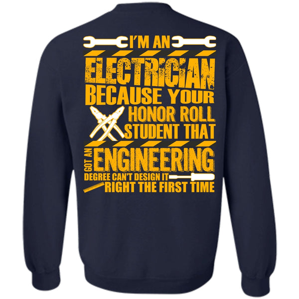 Got An Engineering Degree T Shirt, I Love Electrician Sweatshirt