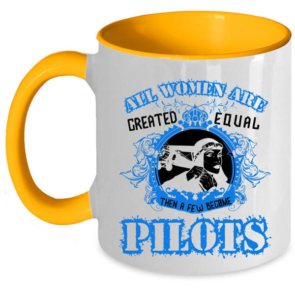 Cool Lady Coffee Mug, A Few Women Become Pilots Accent Mug