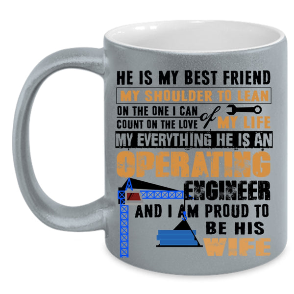 I Am Proud To Be His Wife Coffee Mug, He Is An Operating Engineer Accent Mug