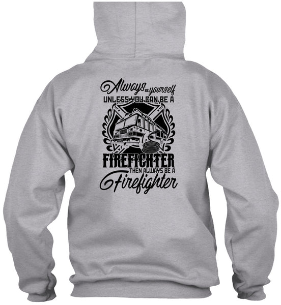 You Can Be A Firefighter T Shirt, I Love Firefighter T Shirt