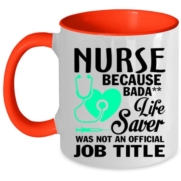 Life Saver Was Not An Official Job Title Coffee Mug, Nurses Accent Mug