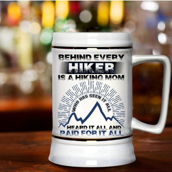 Awesome Hiking Mom Beer Stein 22oz, Behind Every Hiker Is A Hiking Mom Beer Mug