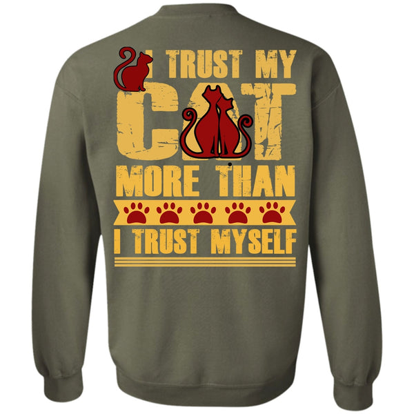 I Trust Myself T Shirt, I Love My Cat Sweatshirt