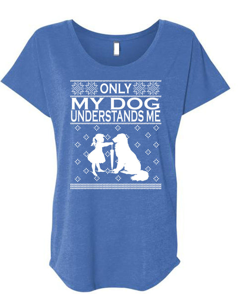 Only My Dog Understands Me T Shirt, This Girl Loves Christmas T Shirt, Cool Shirt (Ladies' Triblend Dolman Sleeve)