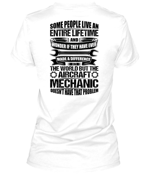Aircraft Mechanic Doesn't Have That Problem T Shirt, Being A Mechanic T Shirt
