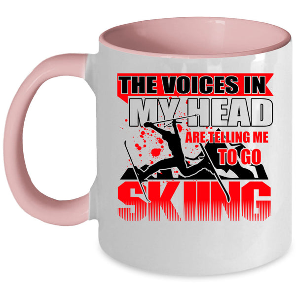 Go Skiing Coffee Mug, The Voices In My Head Accent Mug