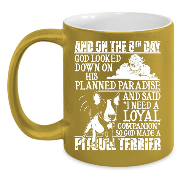 On The 8th God Made A Pitbull Terrier Coffee Mug, Cool Pitbull Terrier Coffee Cup