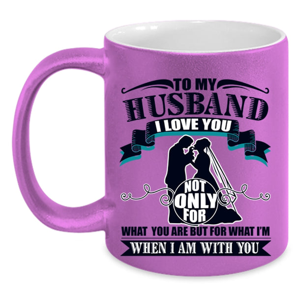 I Love My Husband Coffee Mug, To My Husband Accent Mug