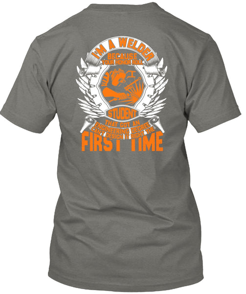 I'm A Welder T Shirt, Engineering Degree T Shirt