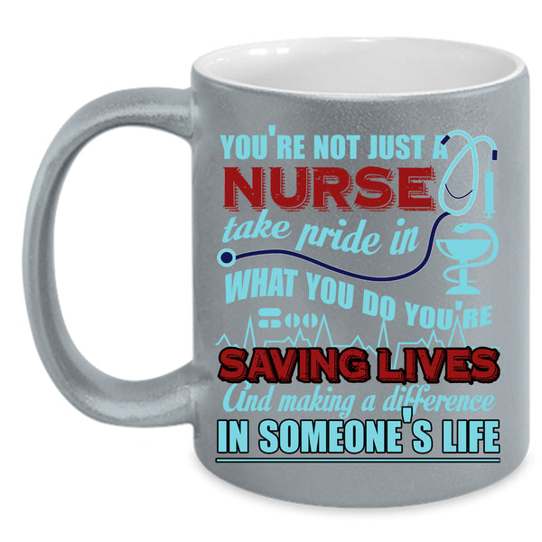 You're Not Just A Nurse Coffee Mug, Funny Nurses Coffee Cup