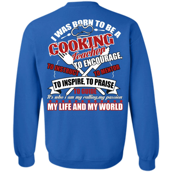 My Life And My World T Shirt, I Love Cooking Sweatshirt