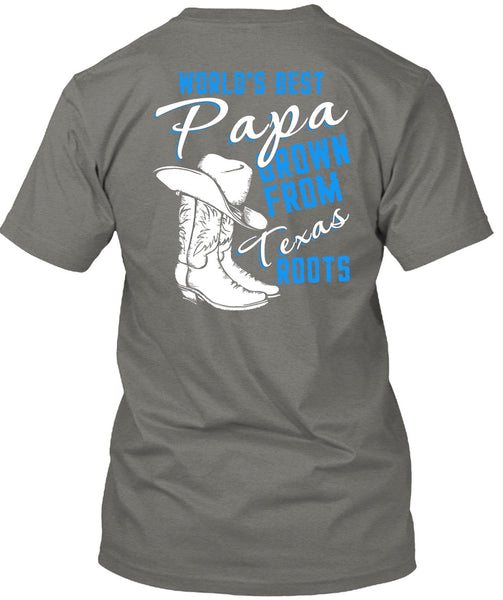 World's Best Papa T Shirt, Grown From Texas Roots T Shirt