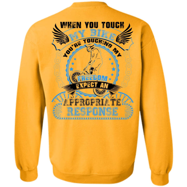 I Love Biker T Shirt, You Touch My Bike Sweatshirt