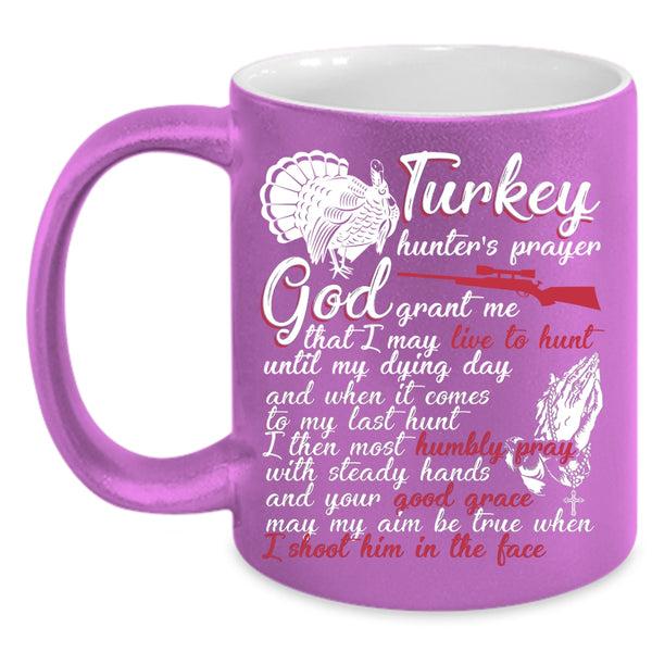 Turkey Hunter's Prayer Coffee Mug, Funny Turkey Hunter Coffee Cup