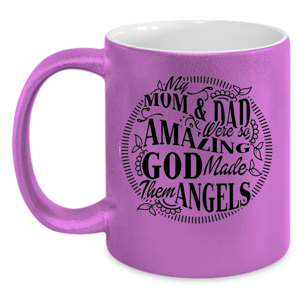 God Made Them Angels Coffee Mug, Mom And Dad Were So Amazing Accent Mug