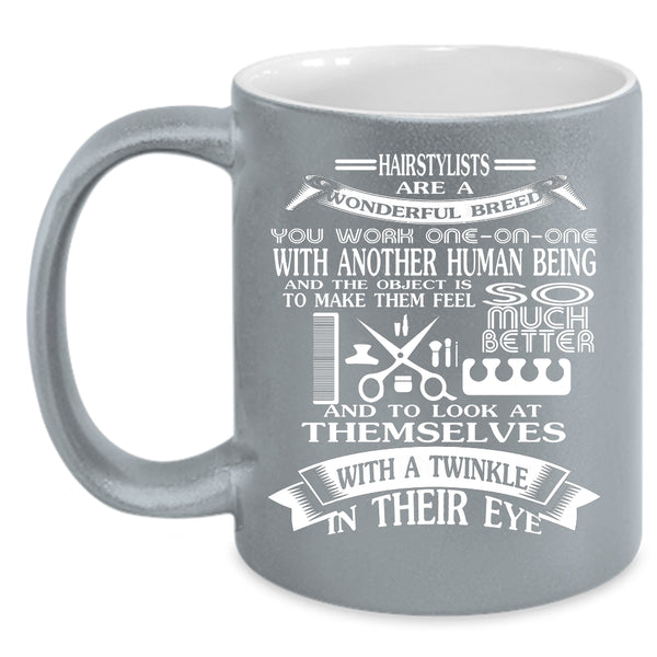 Hairstylists Are A Wonderful Breed Coffee Mug, Awesome Hairstylist Coffee Cup