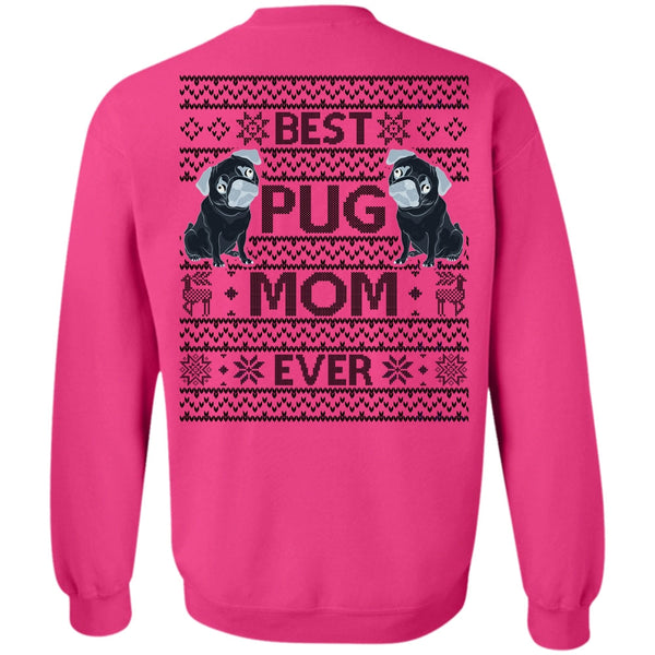I Love My Dog T Shirt, Best Pug Mom Ever Sweatshirt