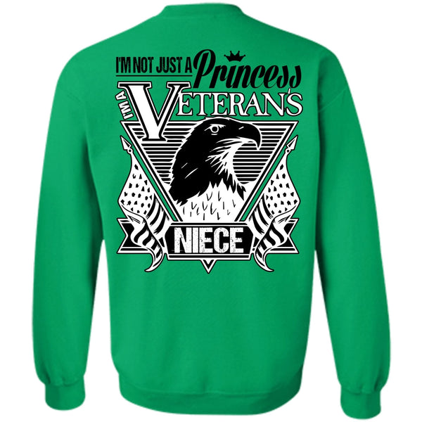 I Love Veteran T Shirt, I'm Not Just A Princess Veterans Niece Sweatshirt