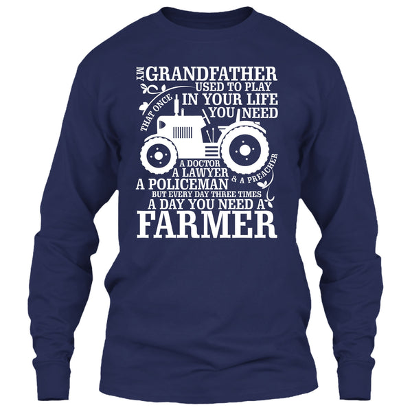 My Grandfather T Shirt, A Day You Need A Farmer T Shirt