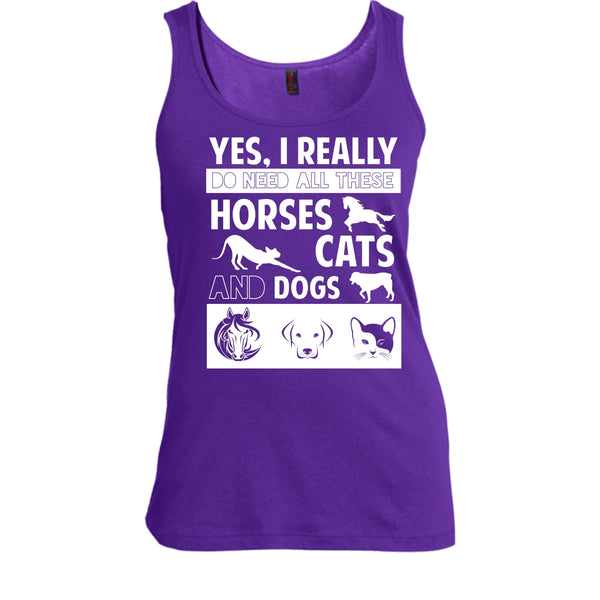 I Really Do Need All These Horse Shirt, Cats Shirt, And Dogs Shirt