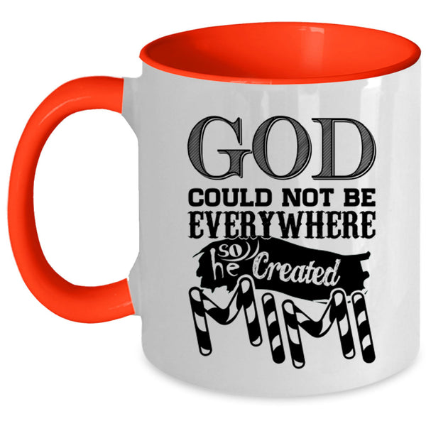 He Created Mimi Coffee Mug, God Could Not Be Everywhere Accent Mug