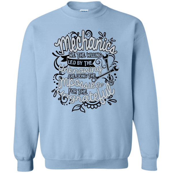 Gift For Mechanic T Shirt, Mechanic We The Willing Sweatshirt