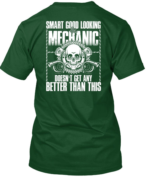Smart Good Looking Mechanic T Shirt, Being A Mechanic T Shirt