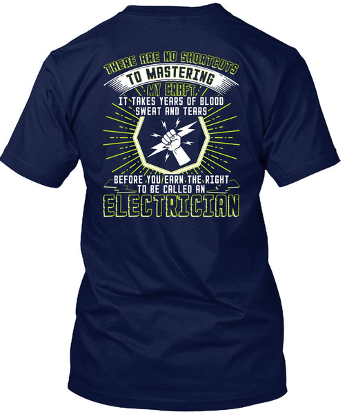 To Be Called An Electrician T Shirt, Sweat And Tears T Shirt