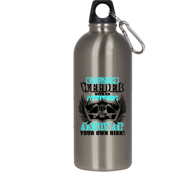 Welder With An Attitude Annoy At 20 oz Stainless Steel Bottle,Awesome Welders Outdoor Sports Water Bottle