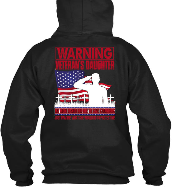 Warning Veteran's Daughter T Shirt, My Mom Risked Her Life T Shirt