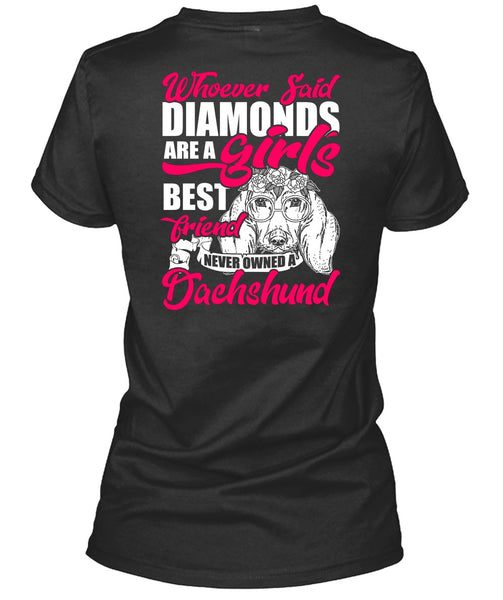 Never Owned A Dachshund T Shirt, Girl's Best Friend T Shirt