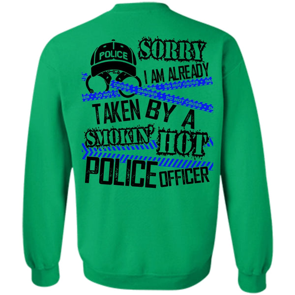 I Love Police T Shirt, I Am Already Taken By A Police Officer Sweatshirt