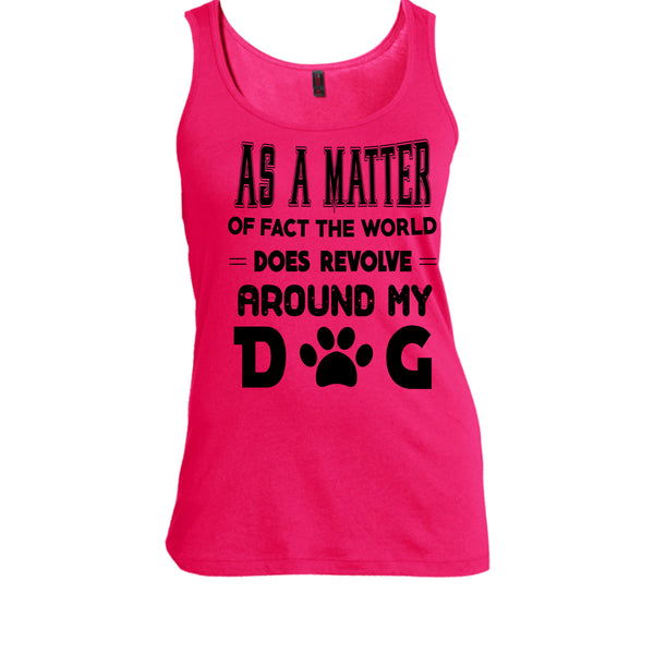 As A Matter Or Face The World T Shirt, I Love My Dog T Shirt, Awesome t-shirts