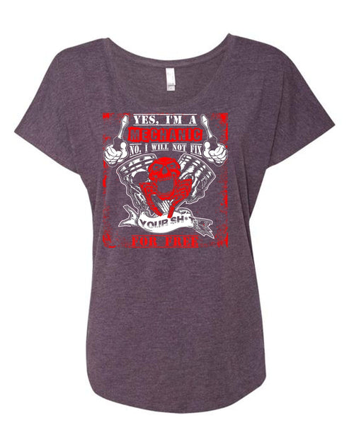 I'm A Mechanic T Shirt, I Will Not Fix T Shirt, Cool Shirt (Ladies' Triblend Dolman Sleeve)