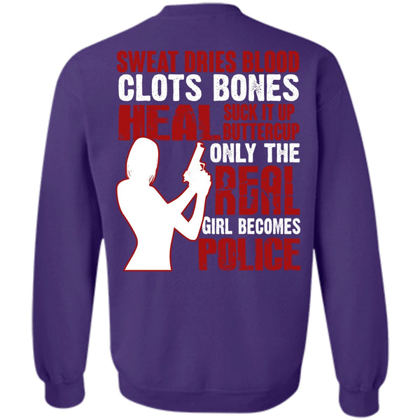 Sweat Dries Blood Clots T Shirt, I Love Police Sweatshirt