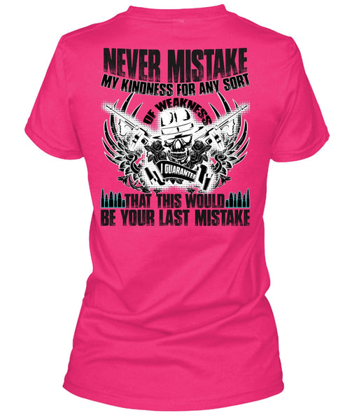Never Mistake My Kindness T Shirt, I Love Veteran T Shirt