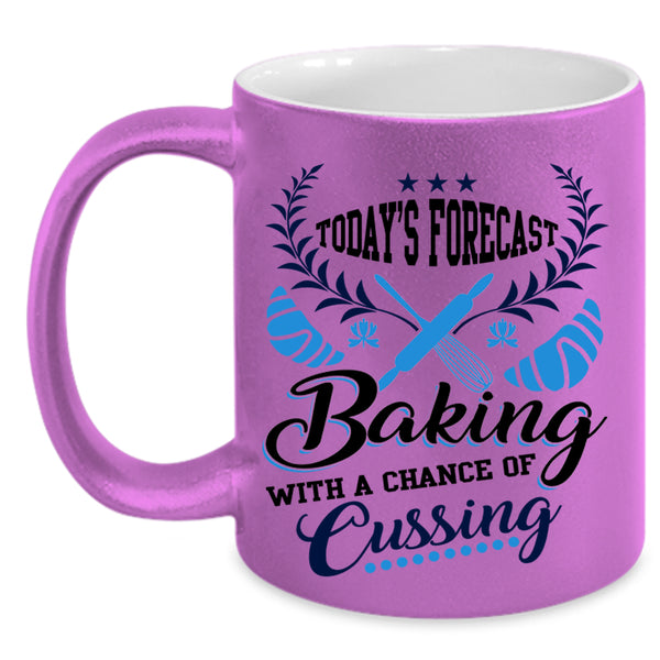 Funny Gift For Baker Coffee Mug, Today's Forecast Baking Accent Mug
