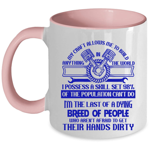 Funny Coffee Mug, My Craft Allows Me To Build Anything In The World Accent Mug