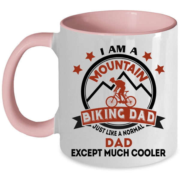 Cool Dad Coffee Mug, I Am A Mountain Biking Dad Accent Mug