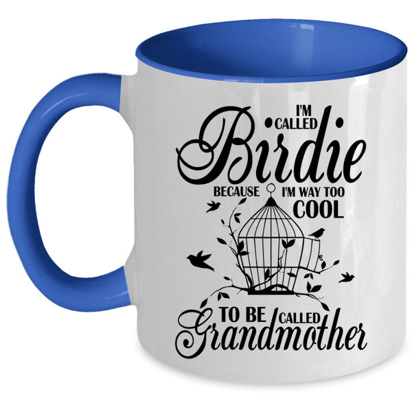 To Be Called Grandmother Coffee Mug, I'm Called Birdie Accent Mug