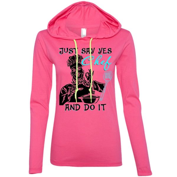 Just Say Yes Chef And Do It T Shirt, I Love Cooking T Shirt, Awesome T-Shirts