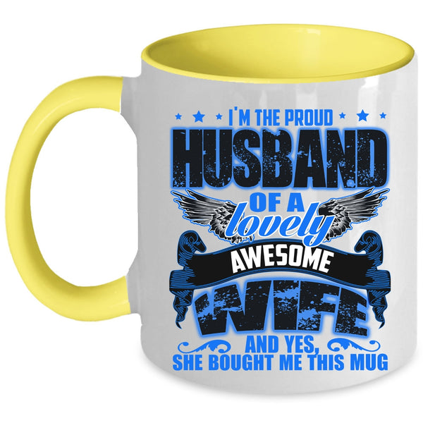 Gift For Wedding Coffee Mug, I'm The Proud Husband Of A Lovely Wife Accent Mug