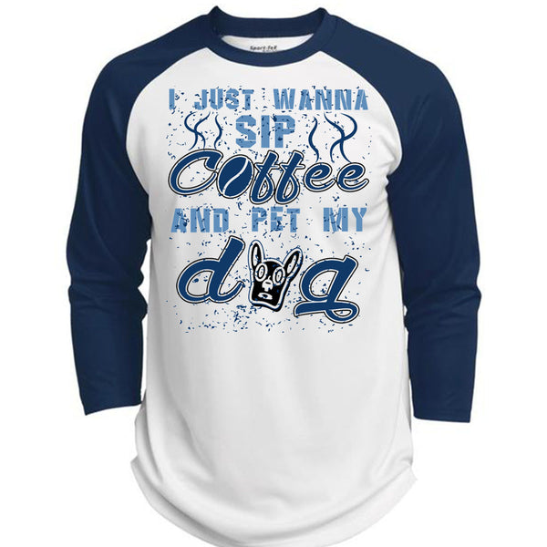 I Just Wanna Sip Coffee And Pet My Dog T Shirt, I Love My Dogs T Shirt, Awesome T-Shirts  (Polyester Game Baseball Jersey)