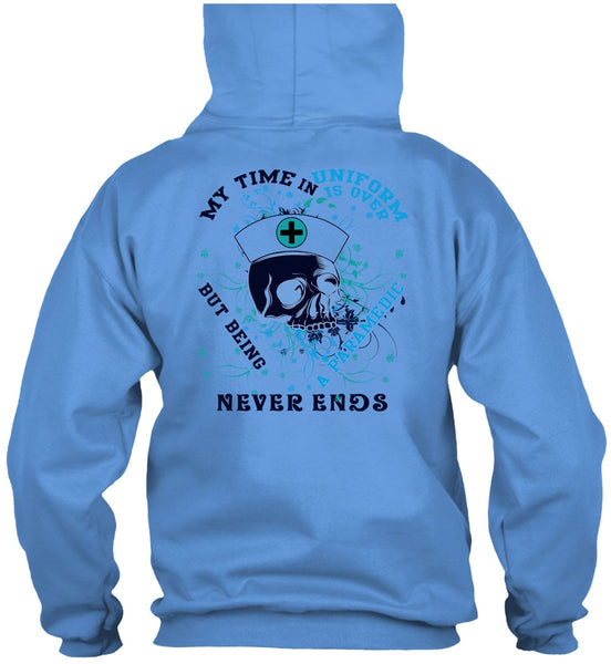Being A Paramedic Never Ends T Shirt, I Love Paramedic T Shirt